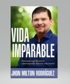 Vida Imparable - Jhon Milton Rodriguez