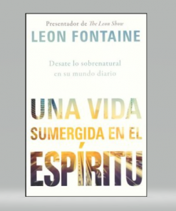 Una vida sumergida en el Espíritu - Leon Fontaine