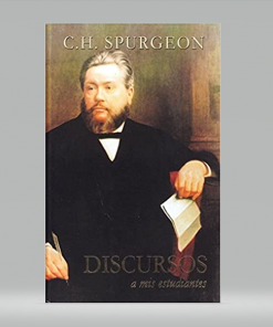 Discursos a mis estudiantes - Charles H. Spurgeon