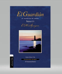El guardián: El guardián de Israel - Charles H. Spurgeon