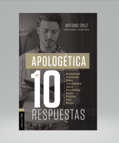 Apologética en diez respuestas - Antonio Cruz Suárez