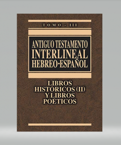 Antiguo Testamento interlineal Hebreo-Español Vol. 3: Libros históricos 2 y libros poéticos.