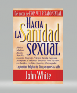 Hacia La Sanidad Sexual - Jhon White