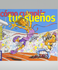 Cómo cumplir tus sueños - Lucas Leys