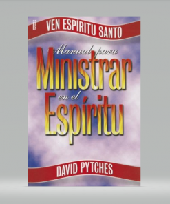 Manual para ministrar en el Espíritu - David Pytches