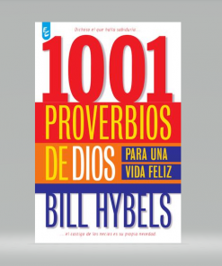 1001 Proverbios De Dios Para Una Vida Feliz - Bill Hybels