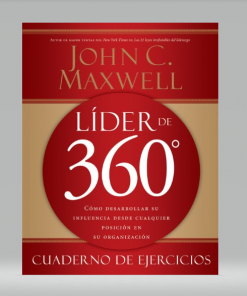 Líder de 360° cuaderno de ejercicios - John C. Maxwell