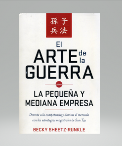 El arte de la guerra para la pequeña y mediana empresa - Becky Sheetz-Runkle