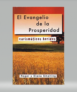 El evangelio de la prosperidad - Roger y Diana Smalling