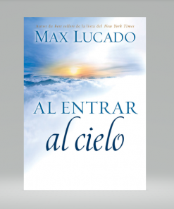 Al entrar al cielo - Max Lucado
