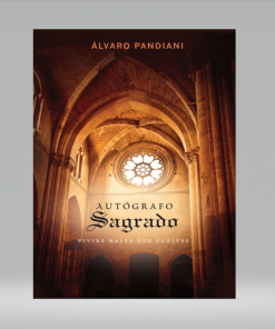 Autógrafo sagrado: Viviré hasta que vuelvas - Álvaro Pandiani