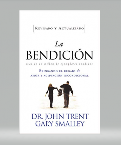 La bendición (Enfoque a la Familia) - John Trent, Gary Smalley