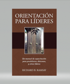 Orientación Para Líderes - Richard B. Ramsay