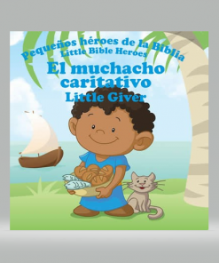 Pequeños Héroes De La Biblia: Muchacho Caritativo - Libro Bilingüe