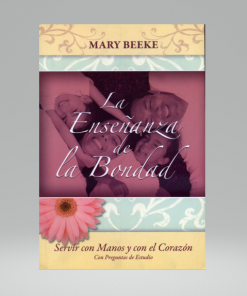 La enseñanza de la bondad - Mary Beeke