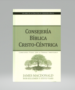 Consejería Bíblica Cristo-Céntrica - James MacDonald