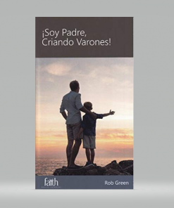 ¡Soy Padre, Criando Varones! - Rob Green