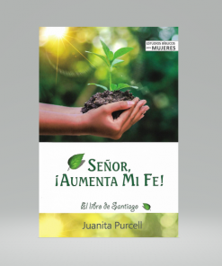 SEÑOR, ¡AUMENTA MI FE! - JUANITA PURCELL