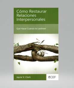 Cómo Restaurar Relaciones Interpersonales - Jayne V. Clark