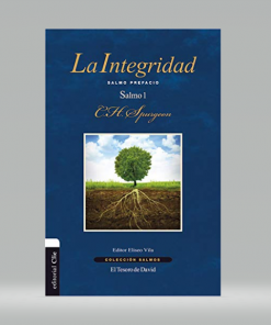 La integridad: Salmo Prefacio -Salmo 1 - Charles H. Spurgeon