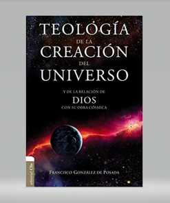 Teología de la creación del universo - Francisco González de Posada