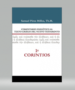 Comentario exegético al texto griego del Nuevo Testamento - 1 Corintios - Samuel Millos