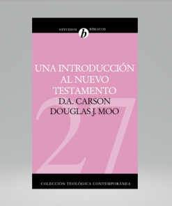 Una introducción al Nuevo Testamento - D. A. Carson