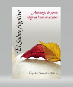 El salmo fugitivo - Leopoldo Cervantes Ortiz