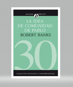 La idea de comunidad de Pablo - Robert Banks