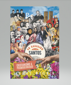 Cristianismo y posmodernidad: La rebelión de los santos - Lucas Magnin