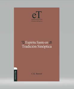 El Espíritu Santo en la tradición sinóptica - C. K. Barrett