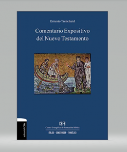 Comentario expositivo del nuevo testamento - Ernesto Trenchard