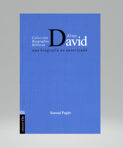 El rey David: Una biografía no autorizada - Samuel Pagán