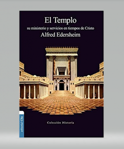 El Templo - Alfred Edersheim