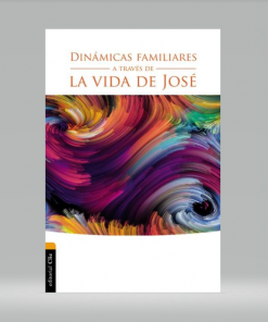Dinámicas familiares a través de la vida de José - Marcel O. Pontón
