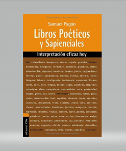 Libros Poéticos y Sapienciales: Interpretación eficaz hoy - Samuel Pagán