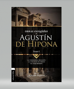 Obras escogidas de Agustín de Hipona, Tomo 1 - Alfonso Ropero