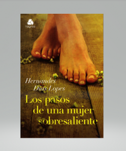 Los Pasos De Una Mujer Sobresaliente - Hernandes Dias Lopes