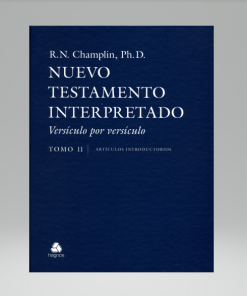 Nuevo Testamento Interpretado - Versículo Por Versículo Tomo 2 - R. N. Champlin