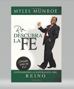 Re-descubra la fé - Myles Munroe
