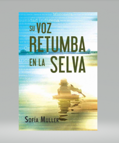 Su voz retumba en la selva - Sofia Muller