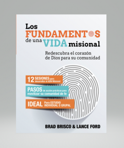 Los Fundamentos De Una Vida Misional - Brad Brisco & Lance Ford