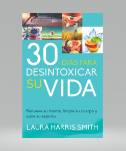 30 Días para desintoxicar su vida - Laura Harris Smith