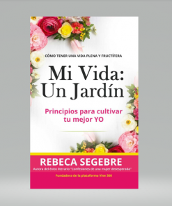 Mi vida un Jardín - Rebeca Segebre