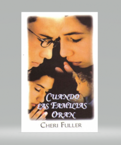 Cuando las familias oran [Bolsilibro] - Cheri Fuller