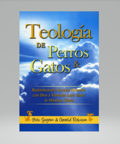 Teología de Perros & Gatos [bolsilibro] – Bob Sjogren & Gerald Robison