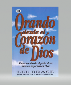 Orando desde el corazón de Dios [Bolsilibro] - Lee Brase