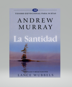 La Santidad: Tesoro Devocional Para 30 Días [bolsilibro] - Andrew Murray