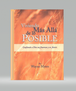 Viviendo más allá de lo posible - Wayne Myers