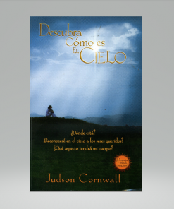 Descubra Como Es el Cielo - Judson Cornwall